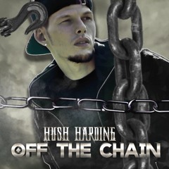 Hush Harding - Off The Chain