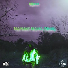 Too Many Nights (Prod. By Metro Boomin x Honorable CNOTE)