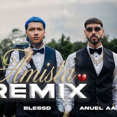 Blessd, Maluma, Anuel AA  - Amista Remix