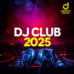 DJ CLUB MIX 2025 - BL3SS - KISSES