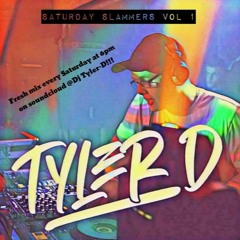 DJ TYLER - D SATURDAY SLAMMERS VOL 1 // FREE DOWNLOAD