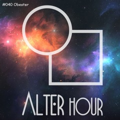 Alter Hour #040 - Obester