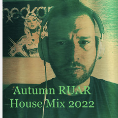 October RUAR Autumn House Mix 2022