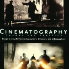 free EPUB 📄 Cinematography: Theory and Practice: Image Making for Cinematographers,