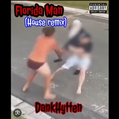 Florida Man (House remix)