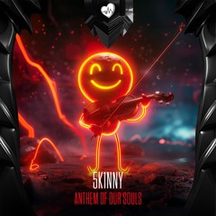 5k1nny - Anthem Of Our Souls