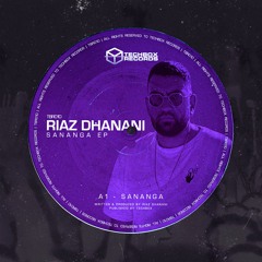 Riaz Dhanani - Sananga [RADIO EDIT PREVIEW]
