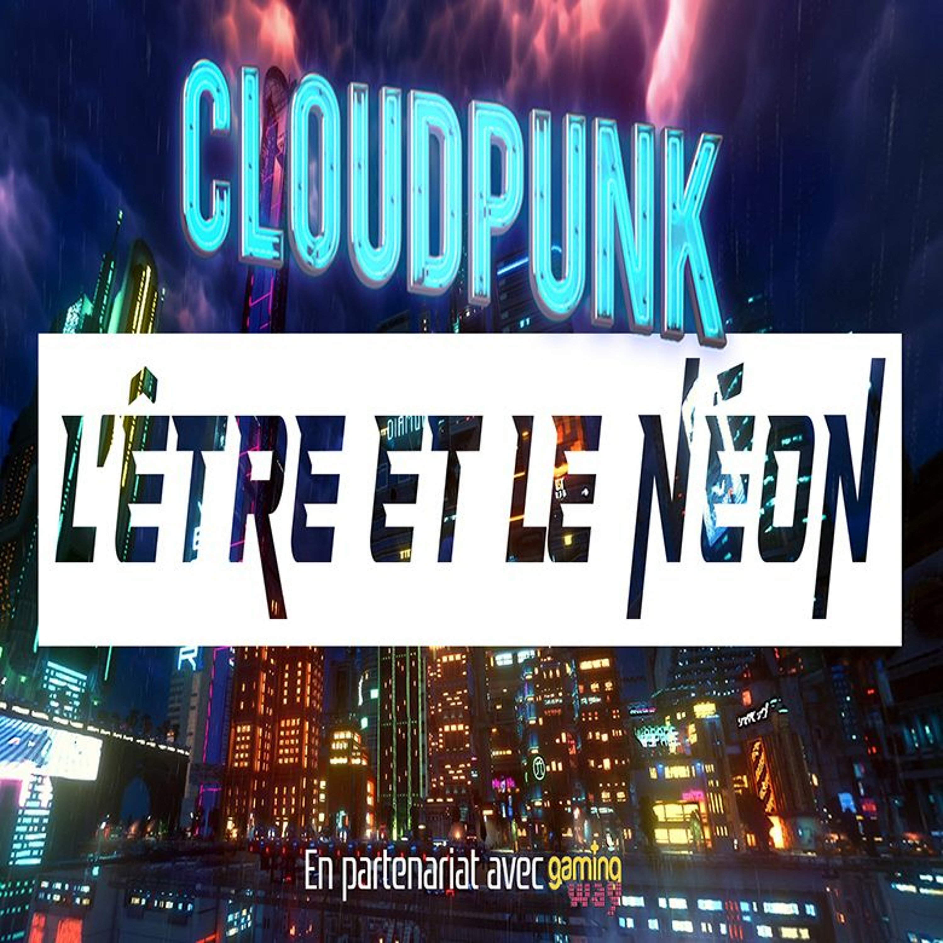 Cloudpunk : l'être et le néon