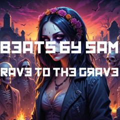 Beats by Sam - Rave To The Grave