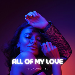 All Of My Love