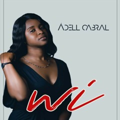 Adell Cabral - Wi