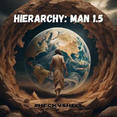 #Heck Vs Hell Ep 26- #Hierarchy Man 1.5