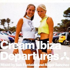 Cream Ibiza Departures Mixed by Seb Fontaine And Roger Sanchez - CD2 - (1999)