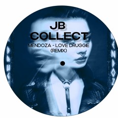 JB COLLECT - LOVE DRUGGIE