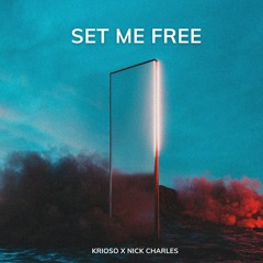 Krioso, Nick Charles - Set Me Free