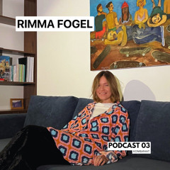 КОМБИНАТ Podcast #03 - Rimma Fogel