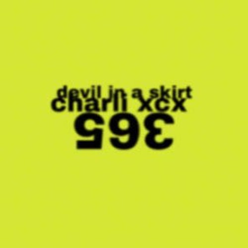 365 - cHArli xcx - dl on bandcamp