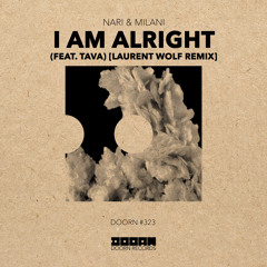 I Am Alright (feat. Tava) (Laurent Wolf Remix)