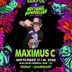 Camp OG - Friday Midnight - Maximus C - Nocturnal Wonderland