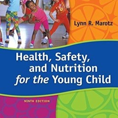 DOWNLOAD PDF Health, Safety, and Nutrition for the Young Child, 9th Edition -