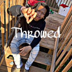 Throwed