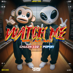 WATCH ME WHIP - [ KOAG x CHULOKIDZ x POPON ] #EXC