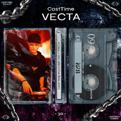 CAST TIME PODCAST 030 // VECTA