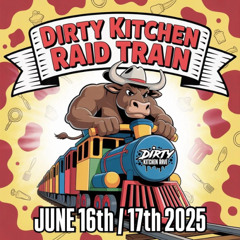 Dirty Kitchen Raid Train June 16 2025
