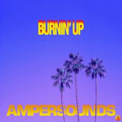 Fred Falke, Zen Freeman and Ampersounds - Burnin' Up (Original Mix)