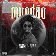 Kendra Kim - MUNDÃO (Feat. Cosmo33)