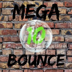 Mega Bounce Vol 10