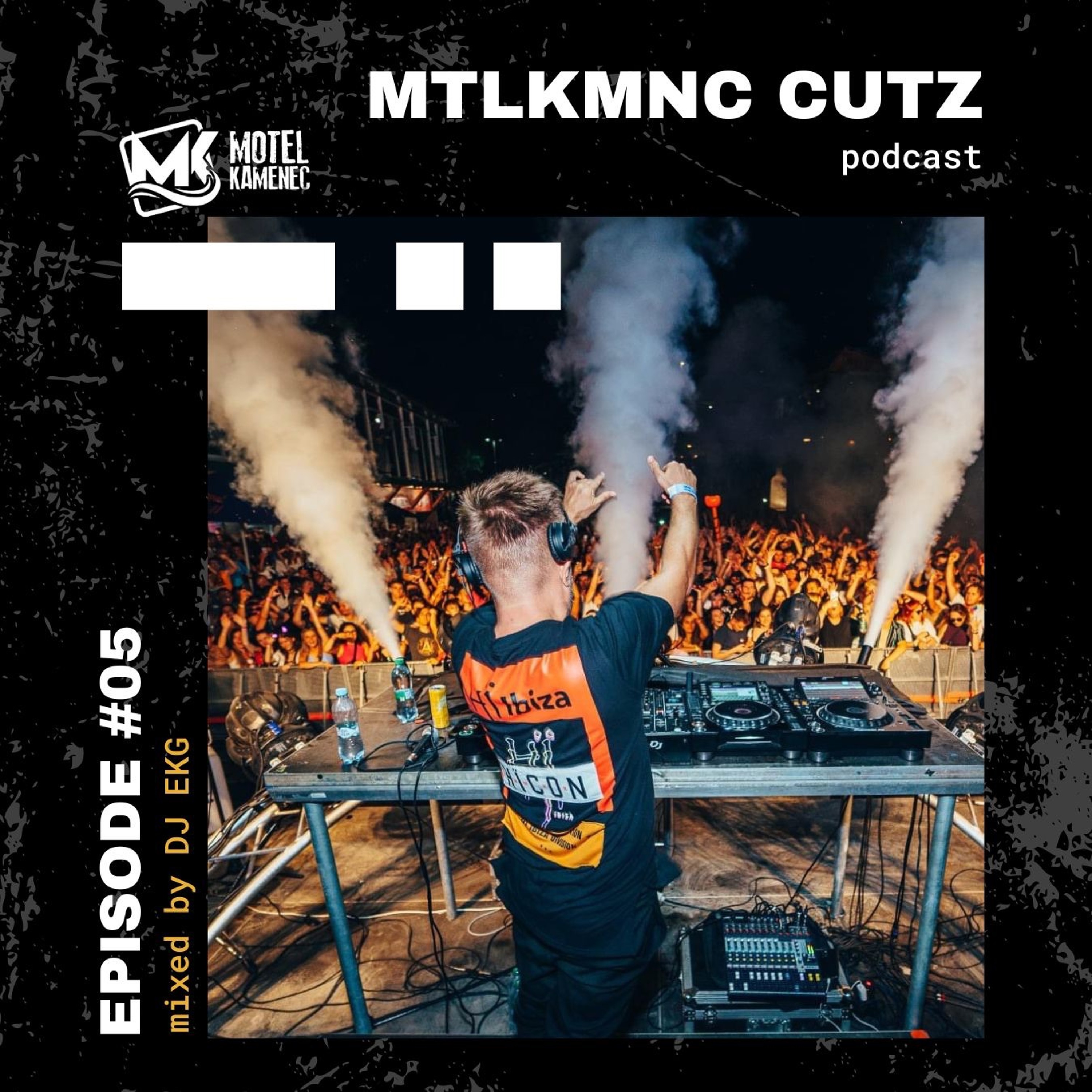 MTLKMNC CUTZ #05 / DJ EKG episode artwork