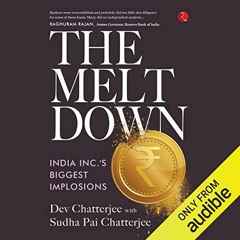 Get EPUB KINDLE PDF EBOOK The Meltdown: India Inc's Biggest Implosions by  Dev Chatterjee,Sudha Pai