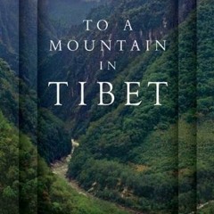 [View] KINDLE 💌 To a Mountain in Tibet by  Colin Thubron [EPUB KINDLE PDF EBOOK]