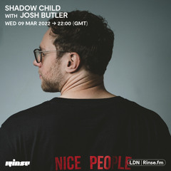 Shadow Child with Josh Butler - 09 March 2022