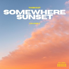 SOMEWHERE SUNSET | VOLUME 4 (SNIPPET / FULL VERSION ON YOUTUBE LINK BELOW)