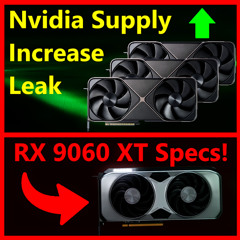 306. Nvidia Supply Increase Leak, Intel Nova Lake LGA 1954, RTX 5060 Ti, AMD 9060 XT