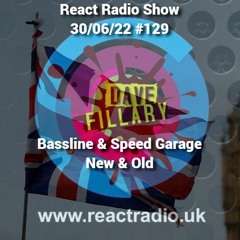 React Radio Show 30 - 06 - 22 (Bassline - Speed Garage)