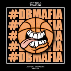 Javi Mula - Come On (Jumperz 2K23 Remix) [BUY=FREE DOWNLOAD]