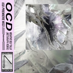 IOD PREMIERE #023 // OCD - NEGATIVE SELF TALK (METARAPH REMIX)