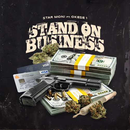 Star Moni ft Okese1 - Stand on Bussiness