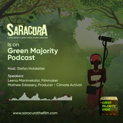 SaracuraTheFilm On GreenMajority Podcast