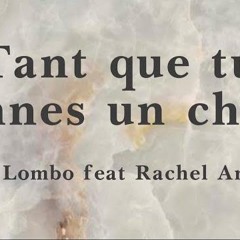 Tant que tu donnes un chant - Lord Lombo ft Rachel Anyeme (/parole/songtext)