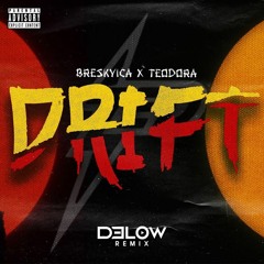 Breskvica X Teodora - Drift (Delow Remix)