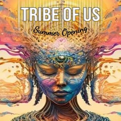 TRIBE OF US - Summer Opening 2024