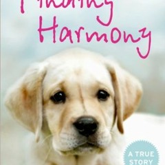 Access EPUB 🎯 Finding Harmony: The remarkable dog that helped a family through the d