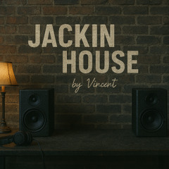 JACKIN HOUSE