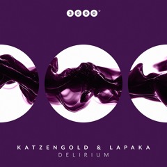 PREMIERE: Katzengold, Lapaka - Delirium [ 3000Grad ]