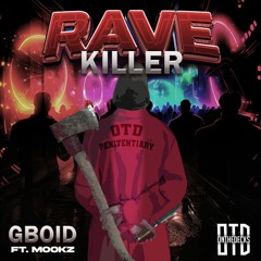 G-BOID Ft MOOKZ - RAVE KILLER (Free Download)