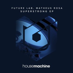 [HMA039] Future Lab, Matheus Rosa - Superstrong